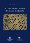 Confcommercio di Pesaro e Urbino - 70 anni di Confcommercio: luned 30 novembre presenta il libro sulla storia del commercio pesarese  - Pesaro